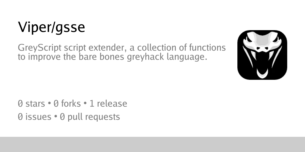 Viper/gsse: GreyScript script extender, a collection of functions to ...